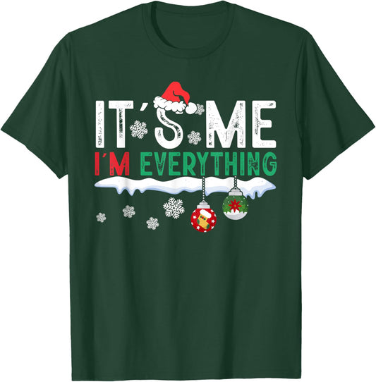 I Have Everything I Want For Christmas Its Me I'm Everything T-Shirt - T-Shirt | Forest