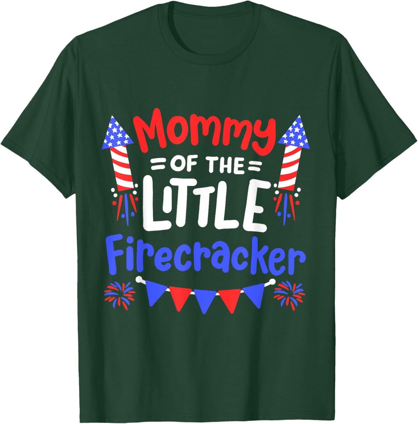 Funny 4th of July Birthday Mommy Of The Little Firecracker T-Shirt - T-Shirt | Forest