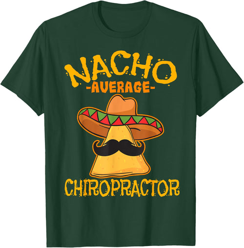 Nacho Average Chiropractor Mexican Cinco De Mayo Fiesta