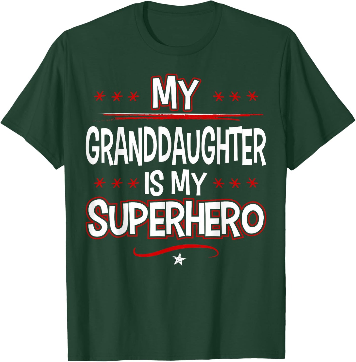 My Granddaughter is My Superhero T-Shirt - T-Shirt | Forest