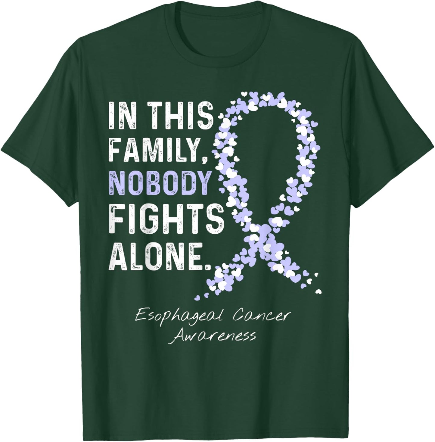 In This Family Nobody Fights Alone Esophageal Cancer T-Shirt - T-Shirt | Forest