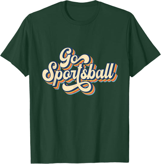 Go Sportsball Go Sports Funny Sports Vintage T-Shirt - T-Shirt | Forest
