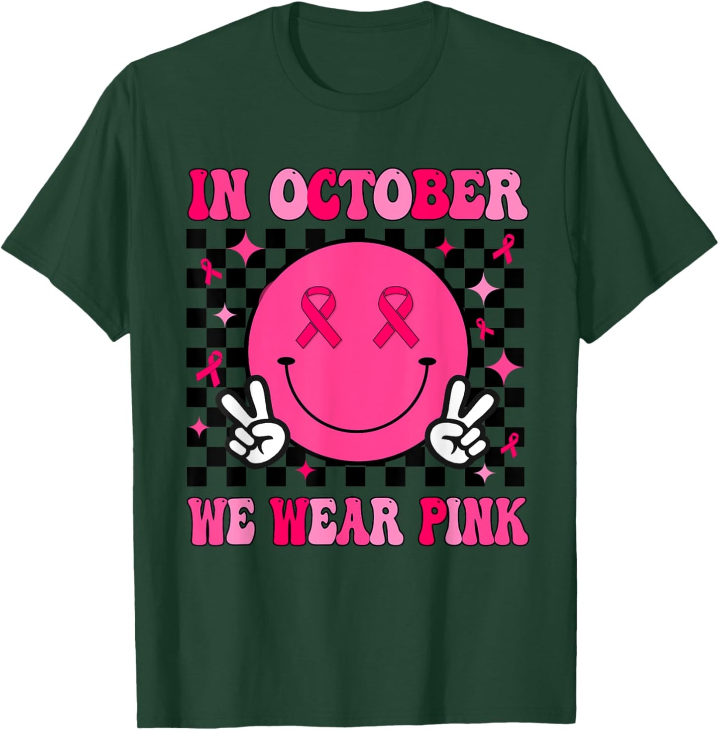 In October We Wear Pink Ribbon Breast Cancer Awareness T-Shirt - T-Shirt | Forest