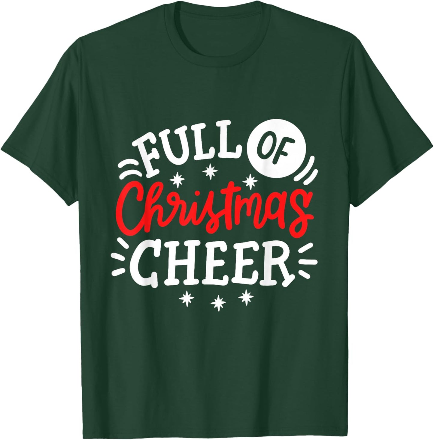 Full Of Christmas Cheer Funny Matching Couples Xmas Outfit T-Shirt - T-Shirt | Forest