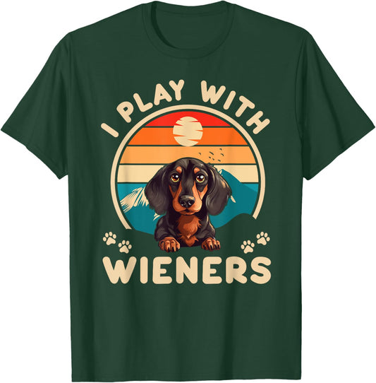 Dachshund I Play With Wieners Weiner Doxie Dog Lover Retro T-Shirt - T-Shirt | Forest