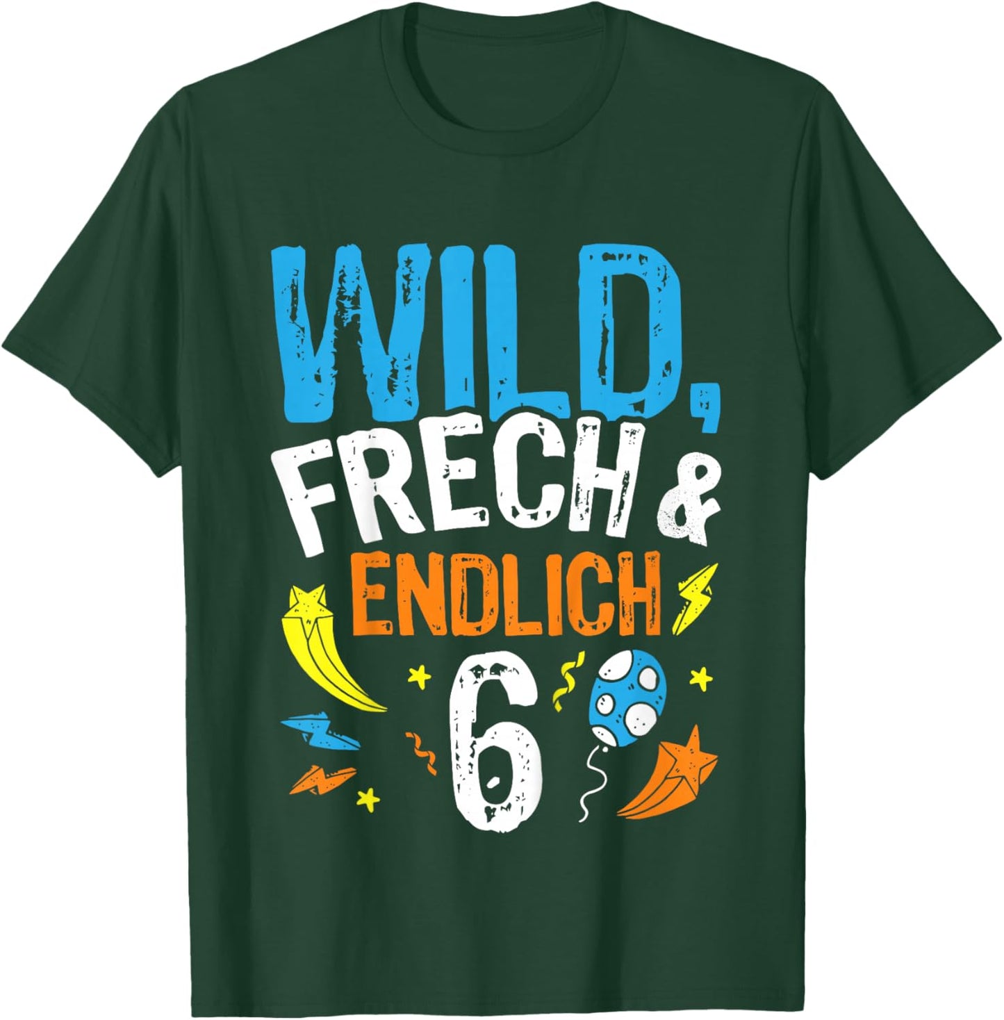 Wild - Frech & endlich 6 Geburtstags Jungen Geschenk T-Shirt - T-Shirt | Forest