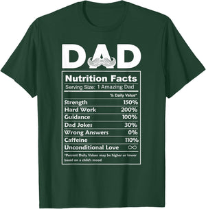 Dad Father Funny Nutrition Facts Father's Day Dad's Birthday T-Shirt - T-Shirt | Forest
