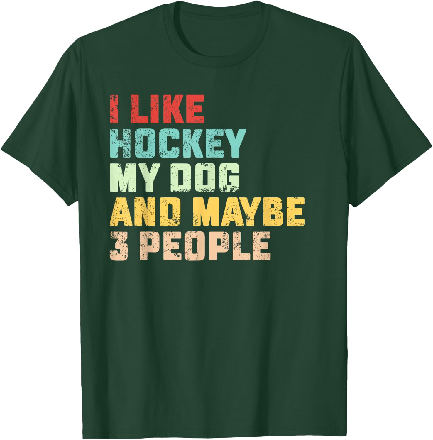 I Like Hockey My Dog & Maybe 3 People Hockey Coach Vintage T-Shirt - T-Shirt | Forest