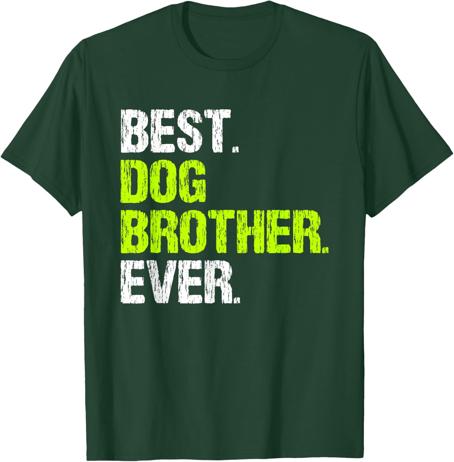 Best Dog Brother Ever Cool Funny Men Women Kids T-Shirt - T-Shirt | Forest