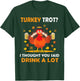 Turkey Trot Squad Running Drinking Matching Thanksgiving T-Shirt - T-Shirt | Forest