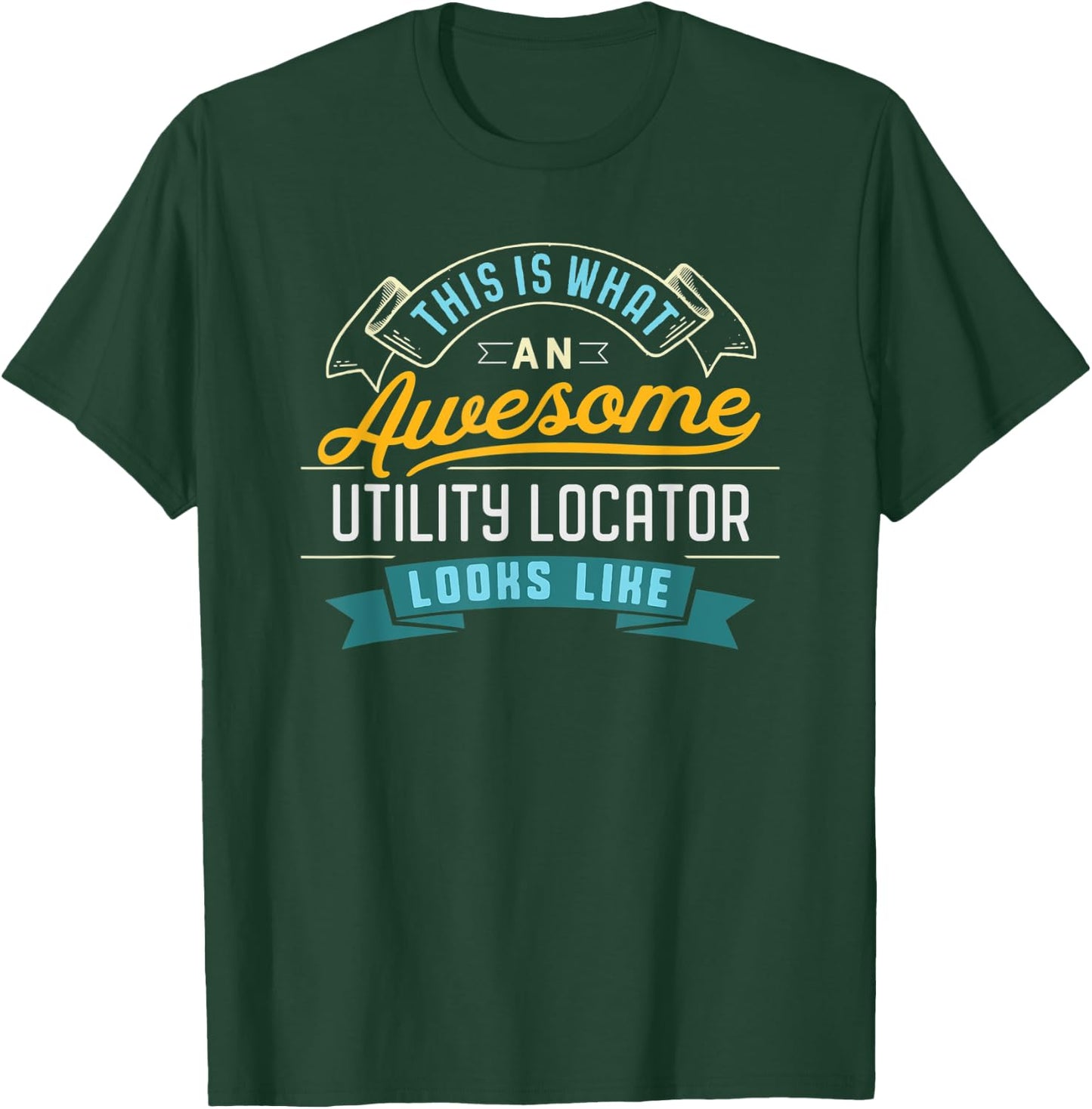 Funny Utility Locator Shirt Awesome Job Occupation T-Shirt - T-Shirt | Forest