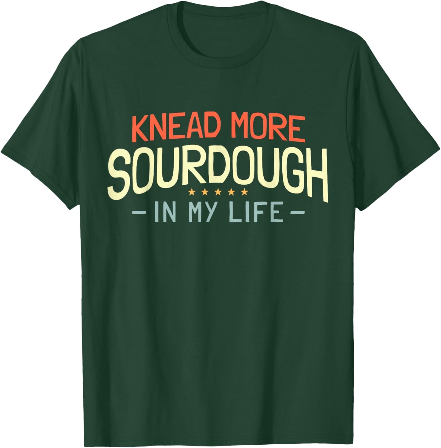 Bread Baking Sourdough Bread Baker T-Shirt - T-Shirt | Forest