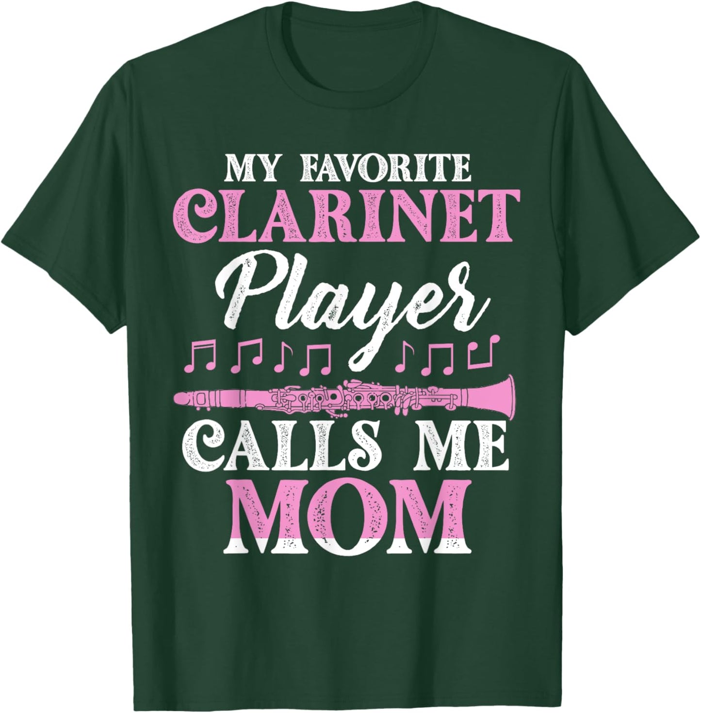 Clarinet Player Mom Musician Expert Music Playing Lover T-Shirt - T-Shirt | Forest