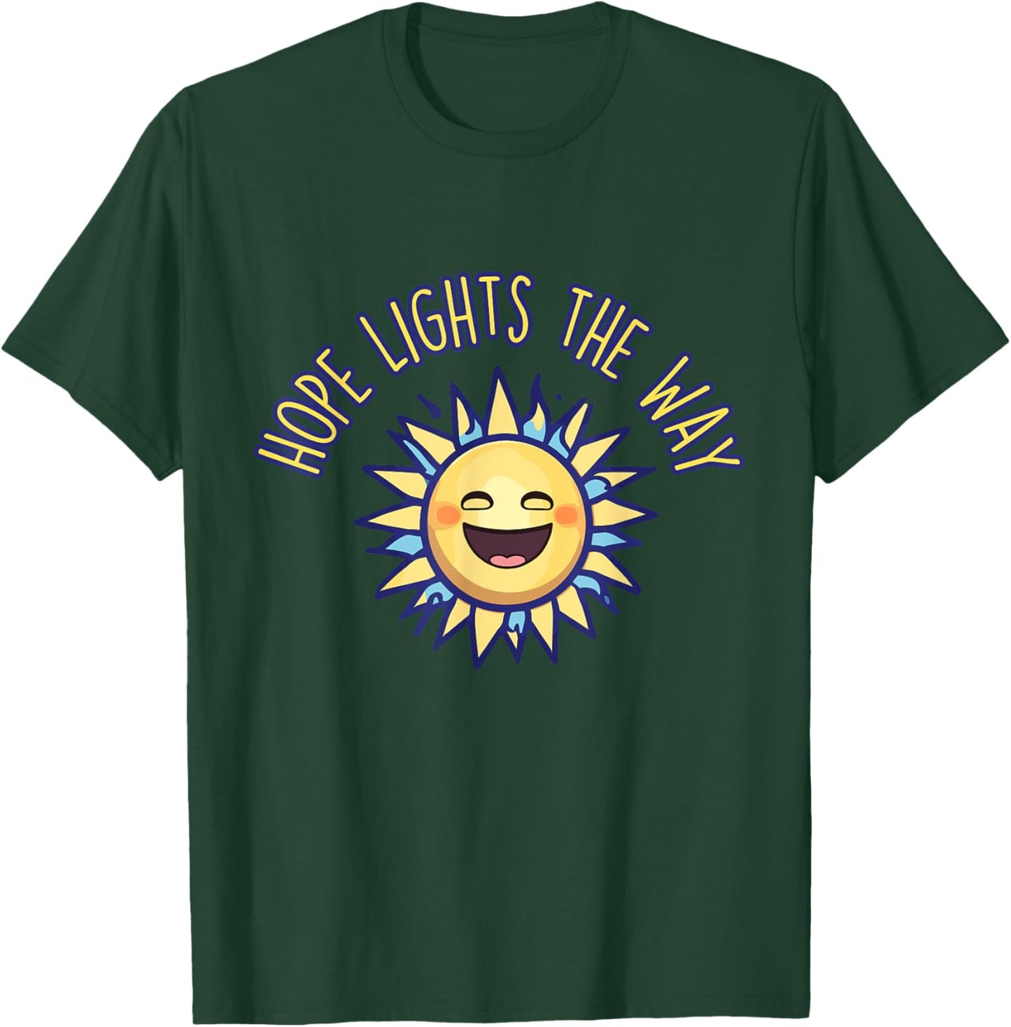 Let Hope Light the Way Every Day T-Shirt - T-Shirt | Forest