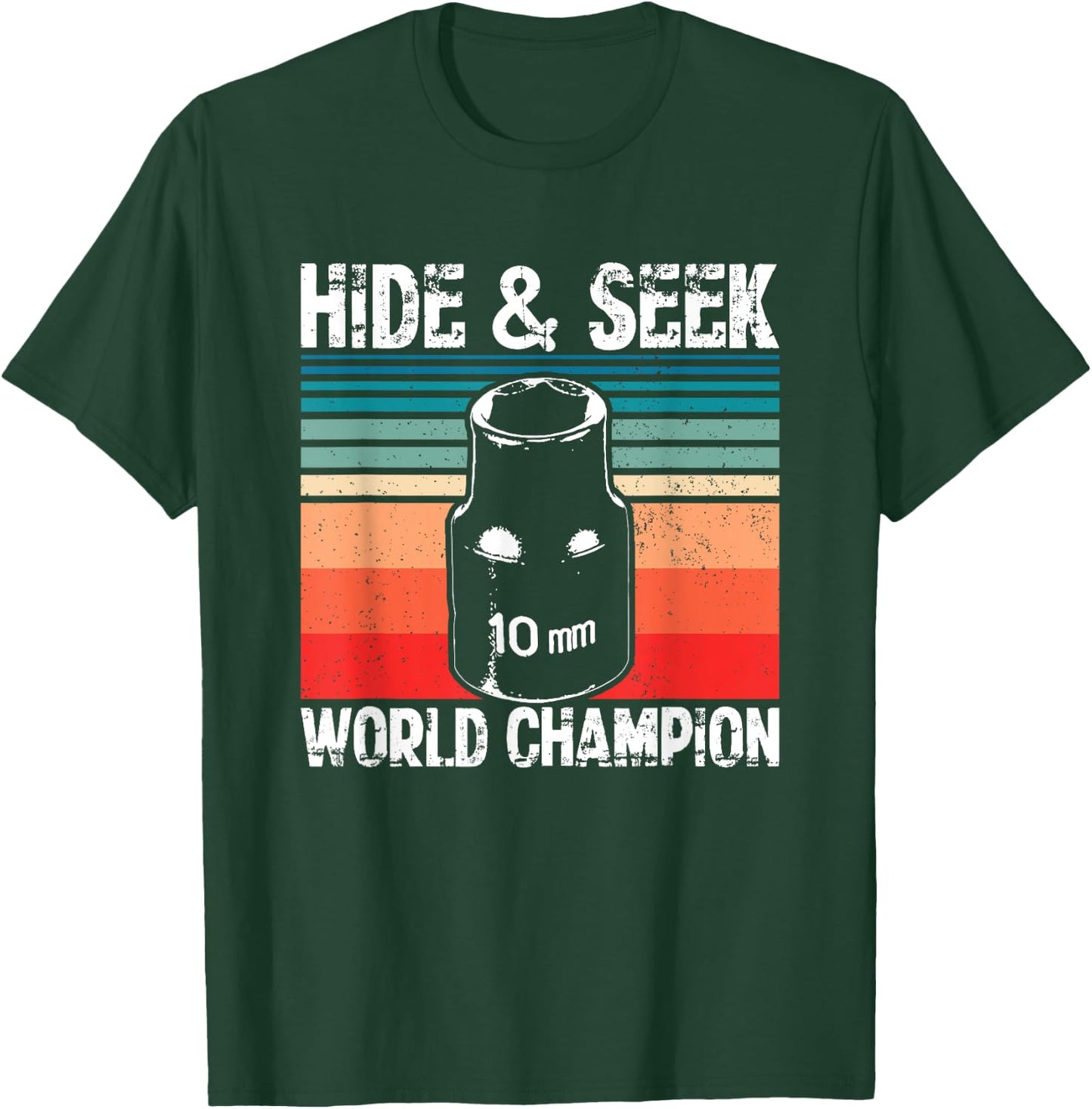 10mm Socket Hide and Seek World Champion T-Shirt - T-Shirt | Forest