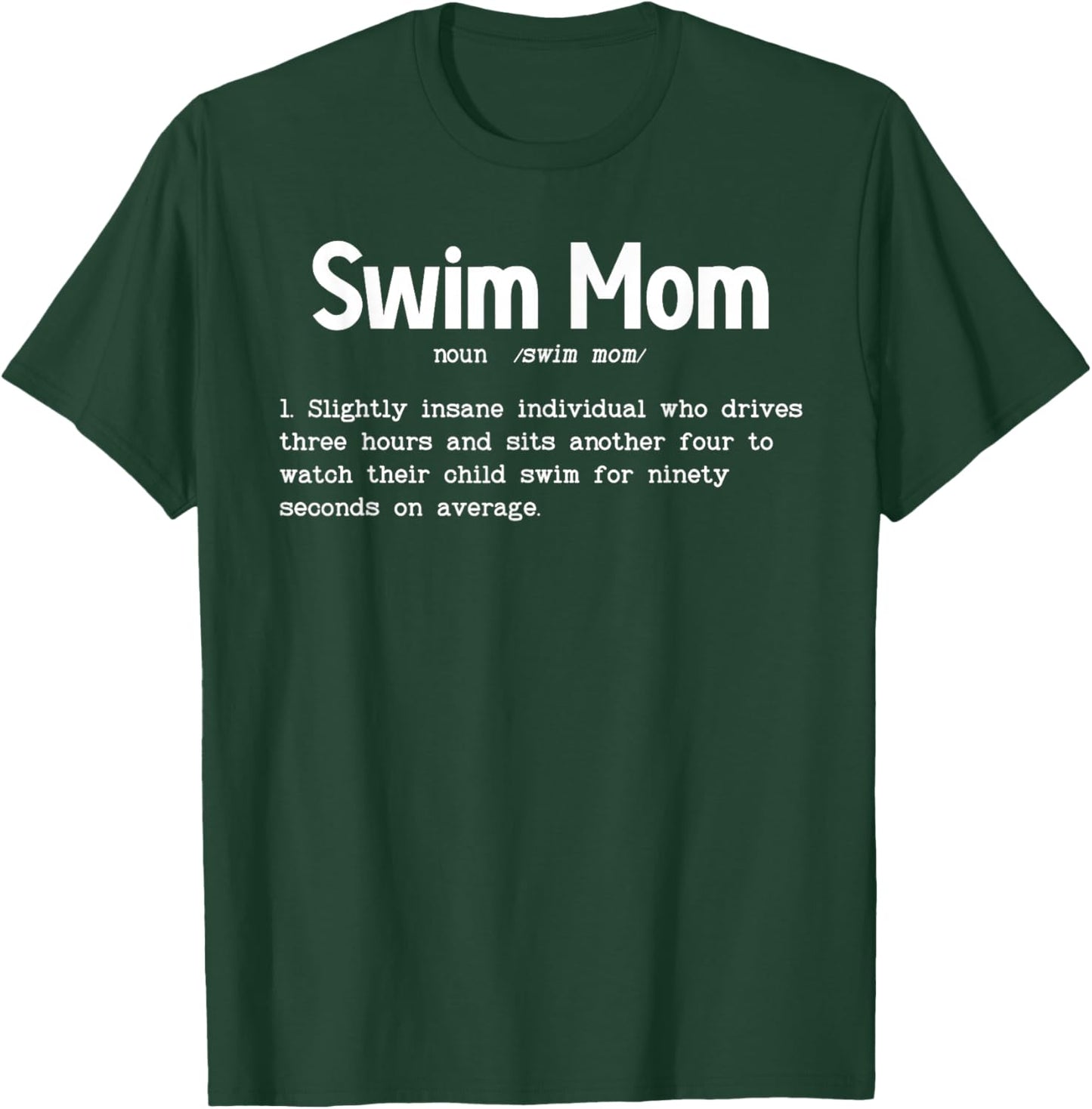 Swim Mom Definition Mom of A Swimmer Mom Swim Mama T-Shirt - T-Shirt | Forest
