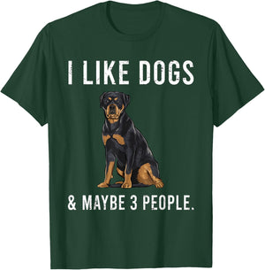Funny I Like Rottweiler Dogs And Maybe 3 People T-Shirt - T-Shirt | Forest