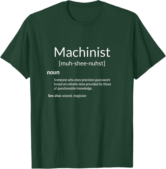 Funny Machining Machinist Definition T-Shirt - T-Shirt | Forest