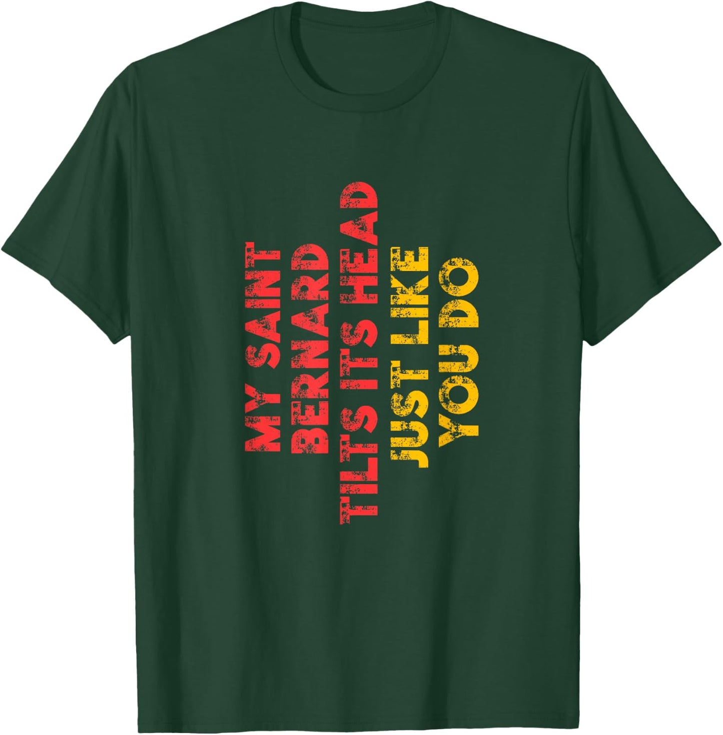 Saint Bernard Mom Dad Funny Dog Lover Owner Gift Women Men T-Shirt - T-Shirt | Forest