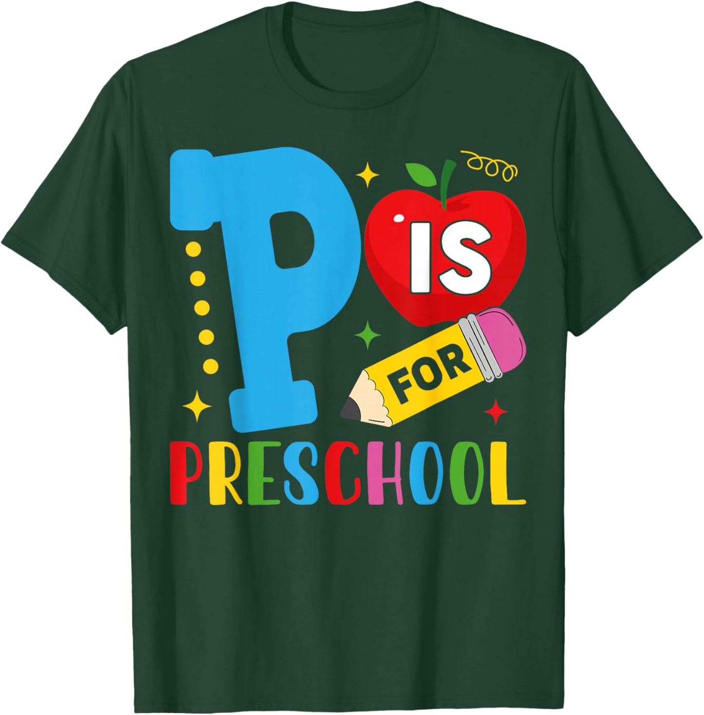 P Is For Preschool Shirt Funny First Day Of School Teacher T-Shirt - T-Shirt | Forest
