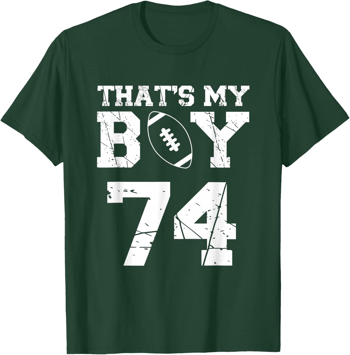 That's My Boy Football Number #74 T-Shirt - T-Shirt | Forest