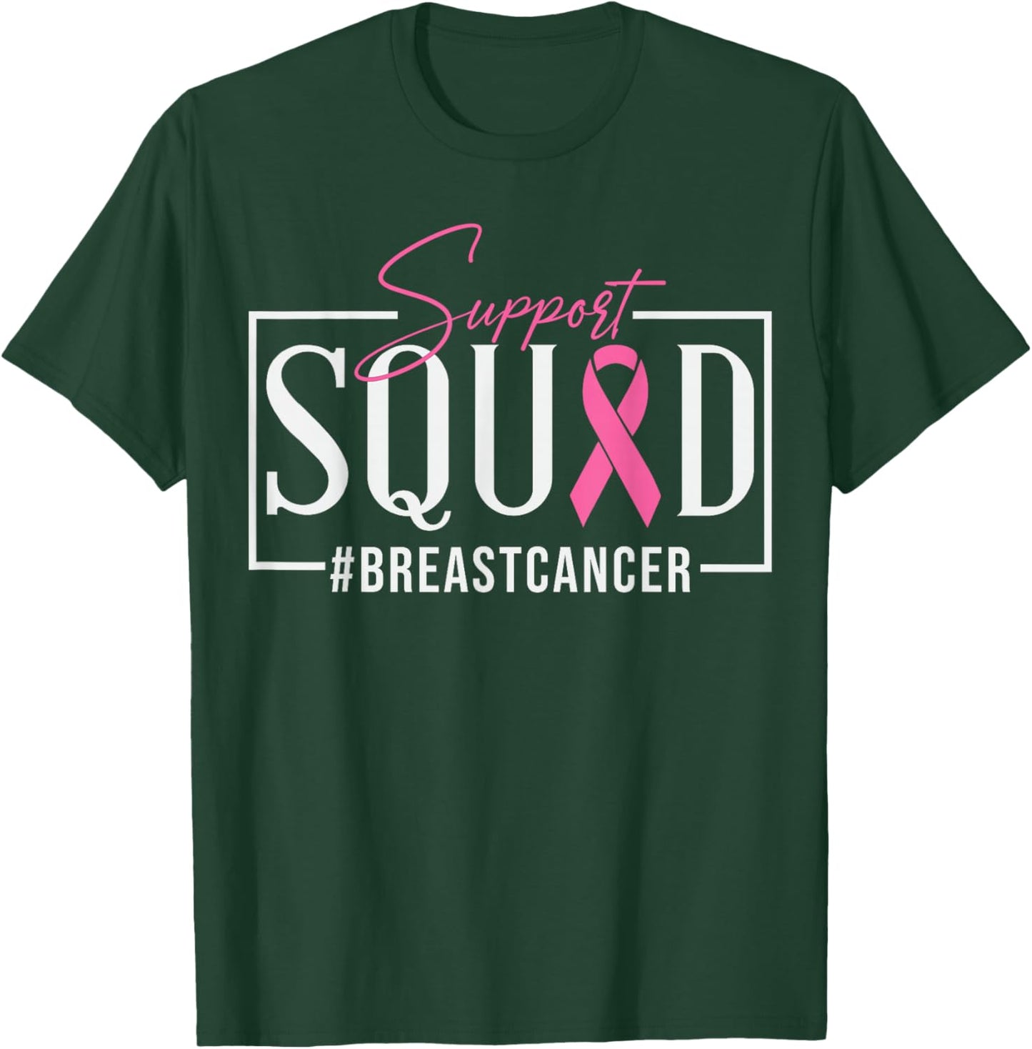 Support Squad Breast Cancer Awareness T-Shirt - T-Shirt | Forest