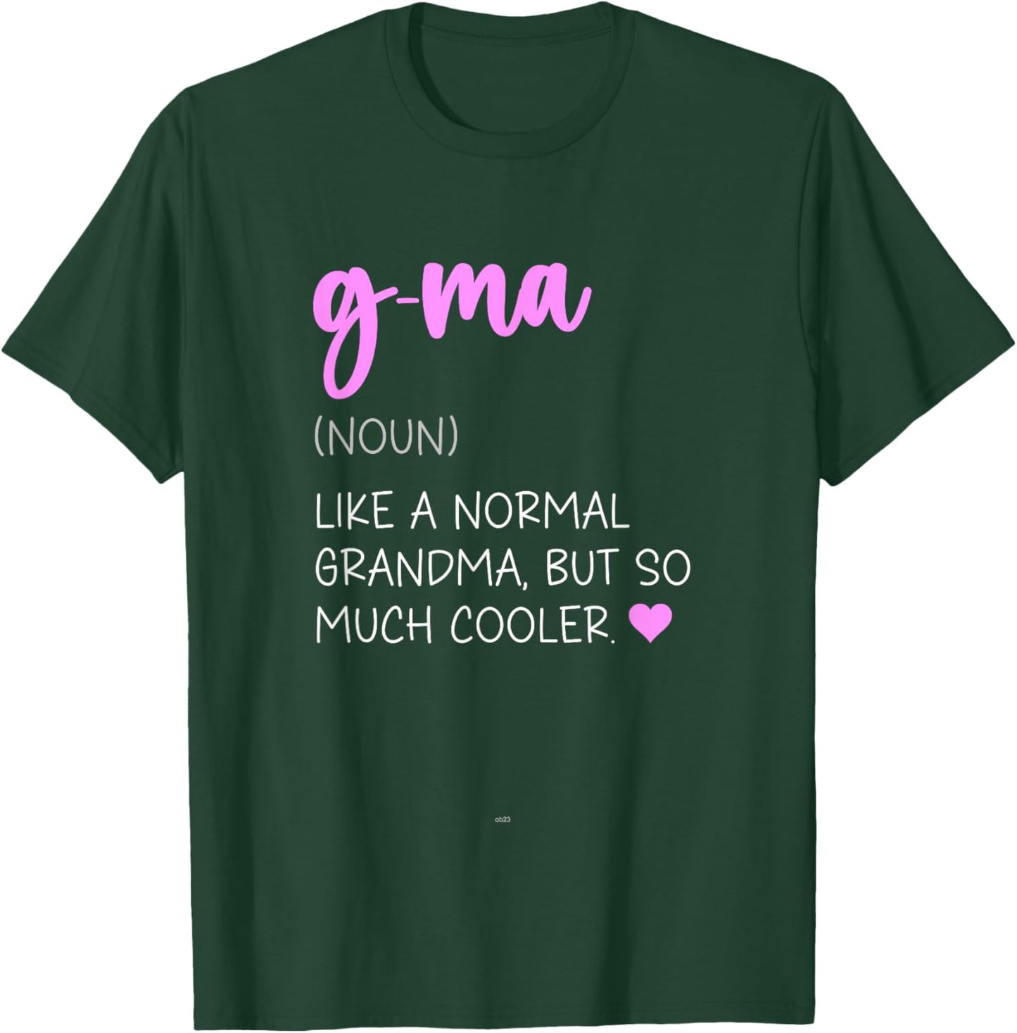 G-Ma Definition Cute Mother's Day Noun GMa T-Shirt - T-Shirt | Forest