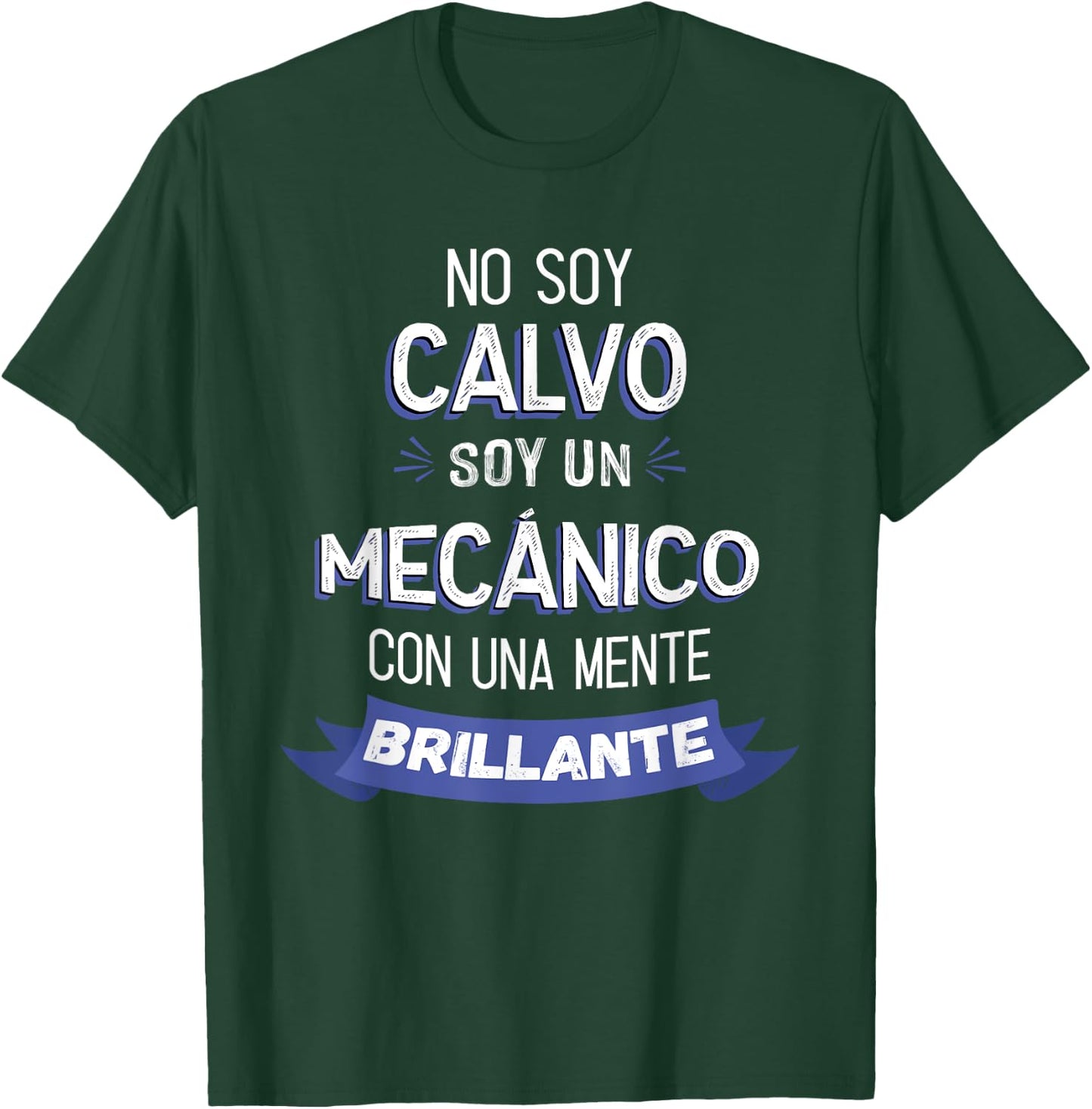 No Soy Calvo Soy Un Mecánico Con Una Mente Brillante T-Shirt - T-Shirt | Forest