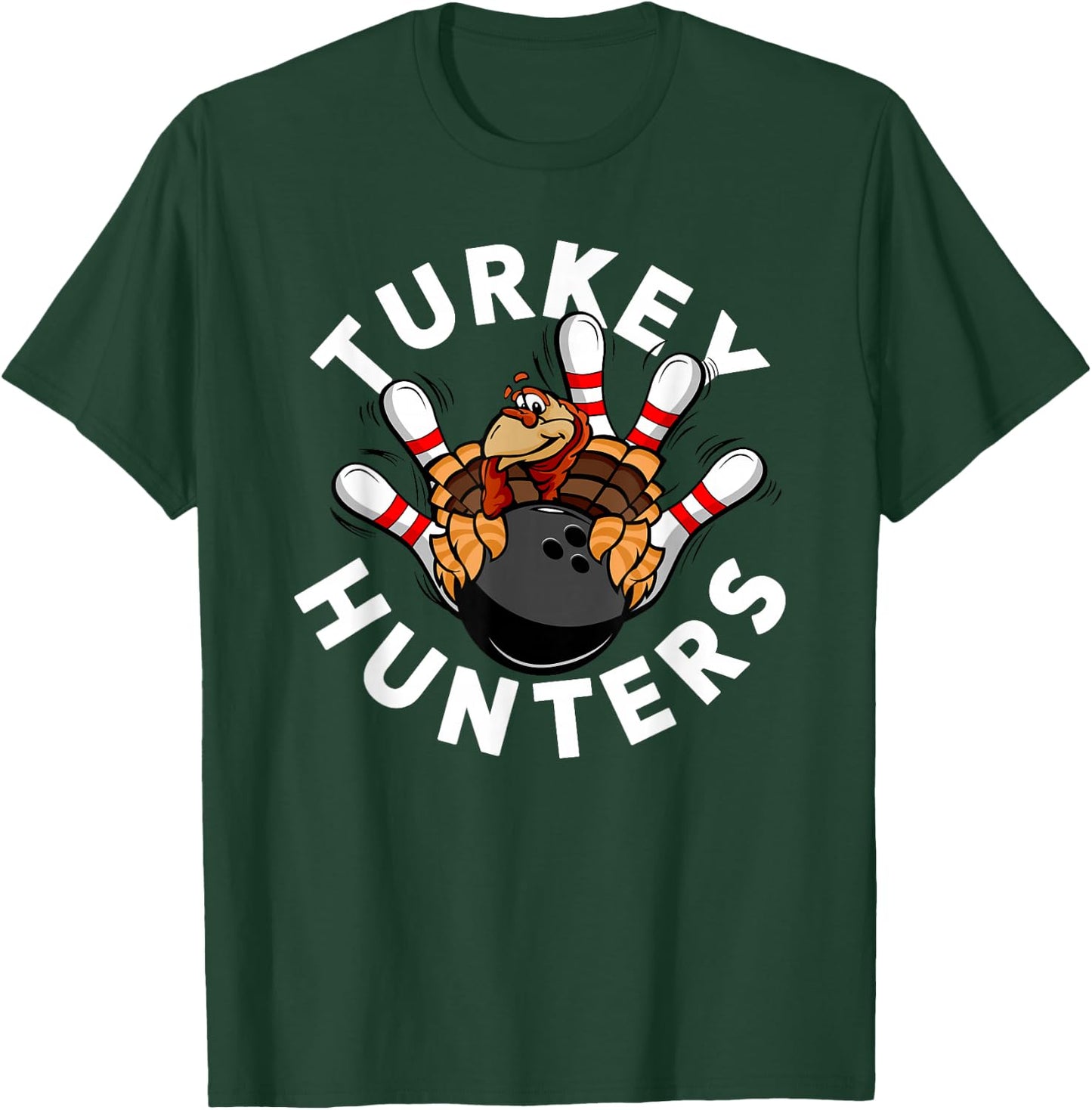 Funny Bowling Shirt For Kids or Adults | Turkey Hunters T-Shirt - T-Shirt | Forest