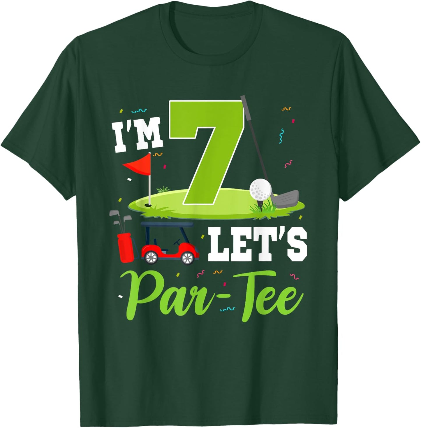 I'm 7 Let's Par- Birthday Golf Theme 7th Party T-Shirt - T-Shirt | Forest
