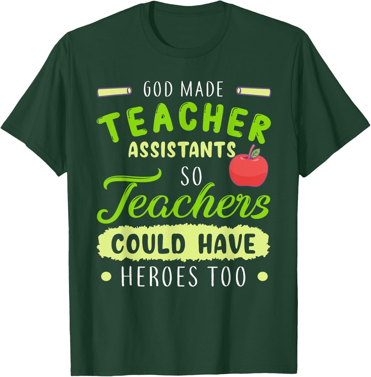 Teacher Teaching Assistant Aide Funny Hero Gift Women T-Shirt - T-Shirt | Forest