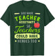 Teacher Teaching Assistant Aide Funny Hero Gift Women T-Shirt - T-Shirt | Forest