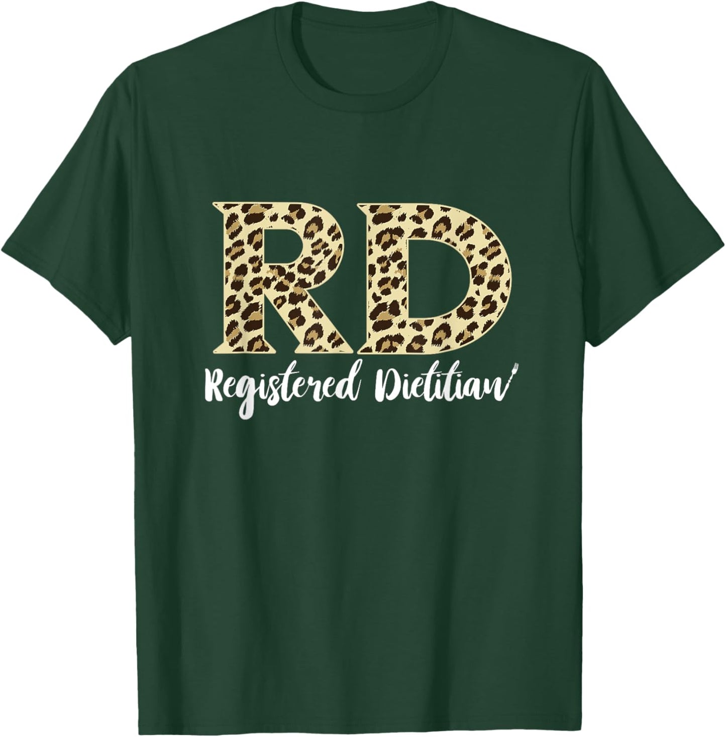 RD Healthy Food Registered Dietitian Nutritionist Dietitian T-Shirt - T-Shirt | Forest