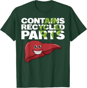 Contains Recycled Parts Liver Transplant Survivor designs T-Shirt - T-Shirt | Forest