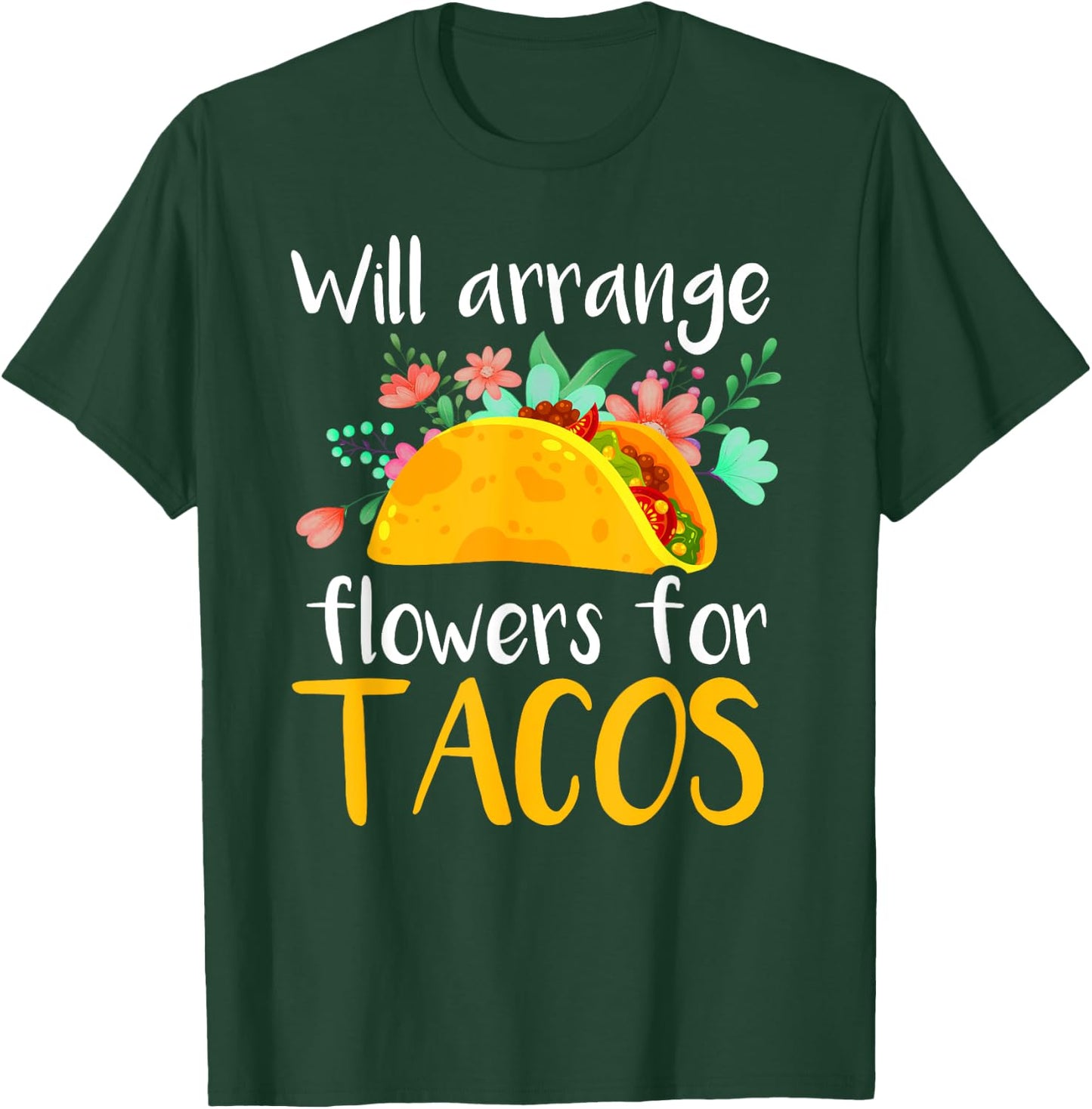 Florist Taco Shirt Funny Floral Designer Taco Lover Gift T-Shirt - T-Shirt | Forest