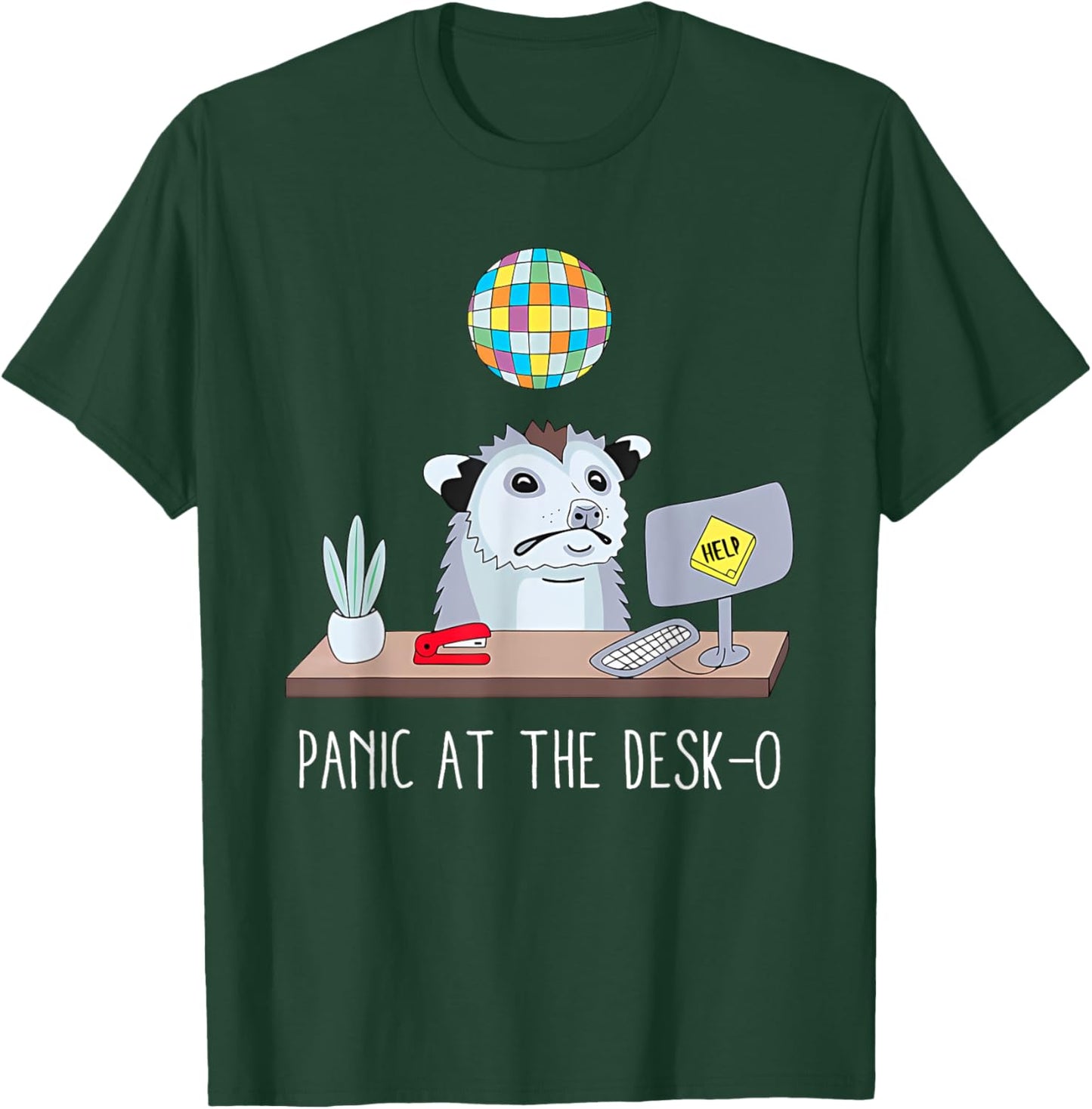 Panic At The Desk-O Apparel T-Shirt - T-Shirt | Forest