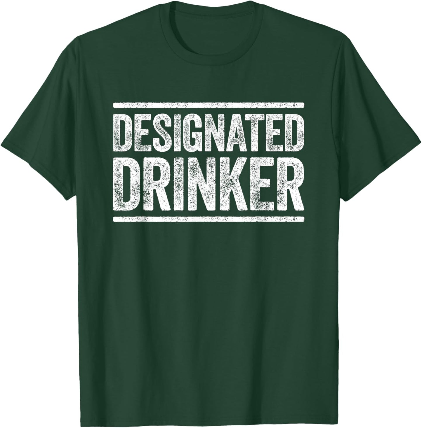 Designated Drinker Shirt Funny Men Women Drinking T-Shirt - T-Shirt | Forest