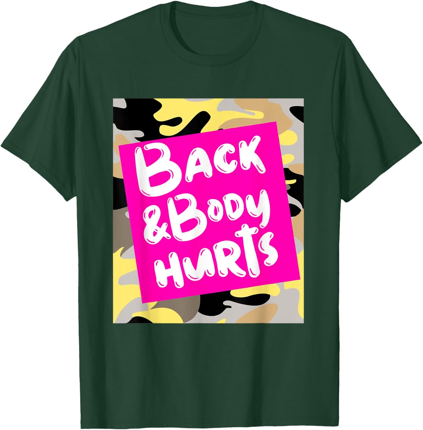 Back & Body Hurts Yellow Camouflage Funny Meme, Parody Gym T-Shirt - T-Shirt | Forest