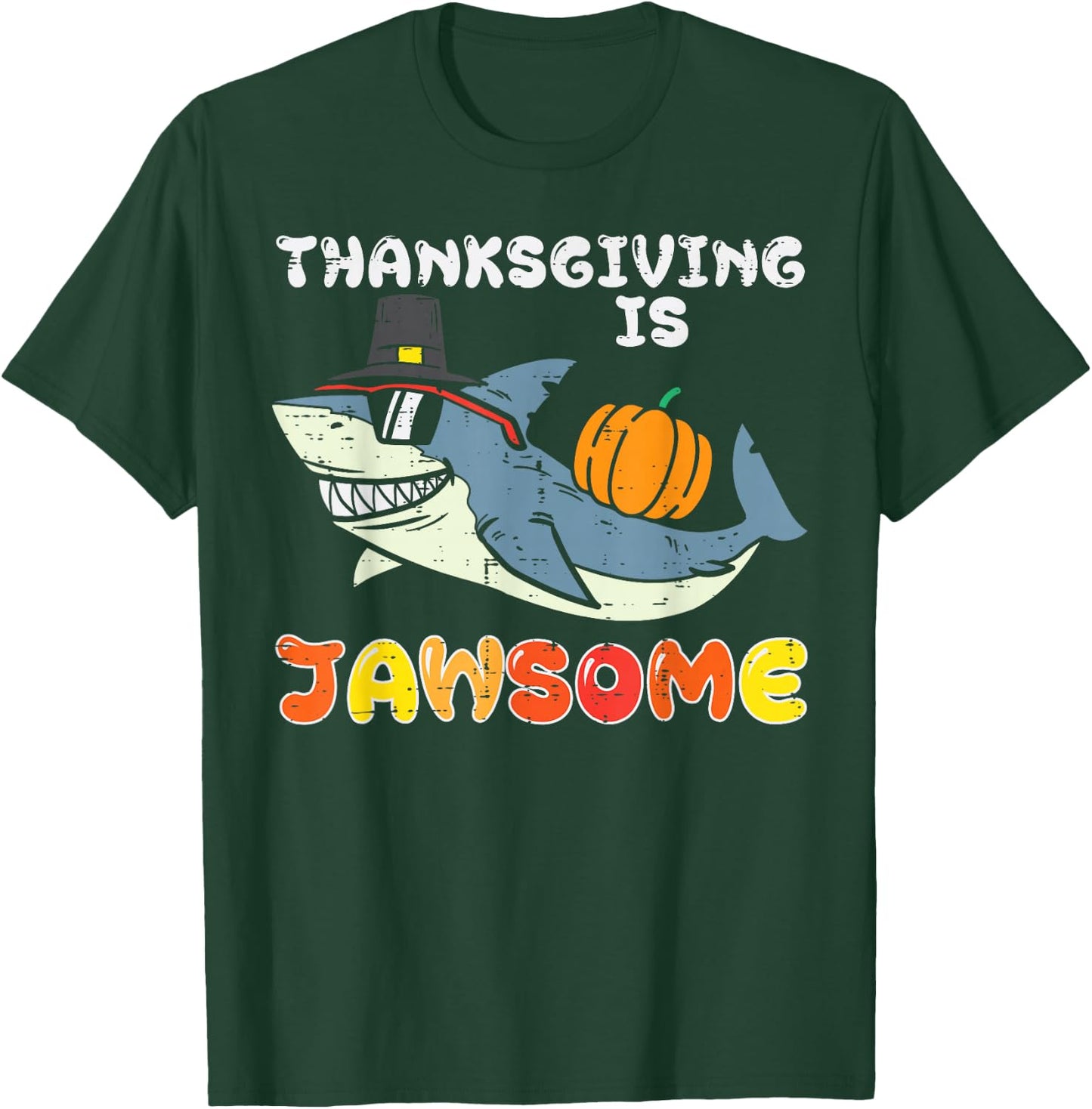 Pilgrim Shark Thanksgiving Is Jawsome Funny Men Women Kids T-Shirt - T-Shirt | Forest