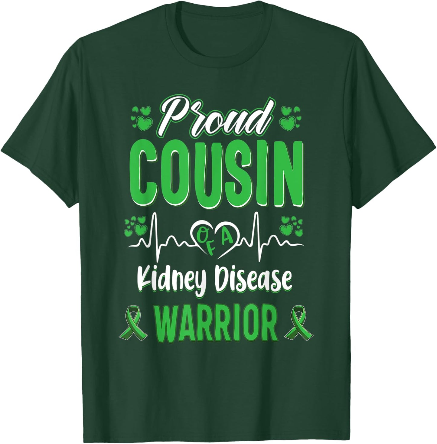 proud Cousin kidney disease warrior awareness ribbon green T-Shirt - T-Shirt | Forest