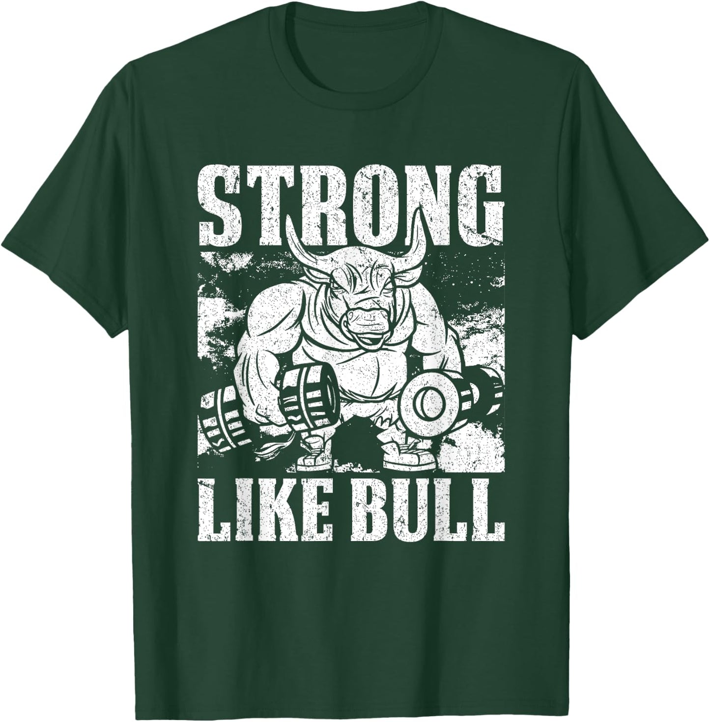 Strong Like A Bull Powerlifting Bodybuilding T-Shirt - T-Shirt | Forest