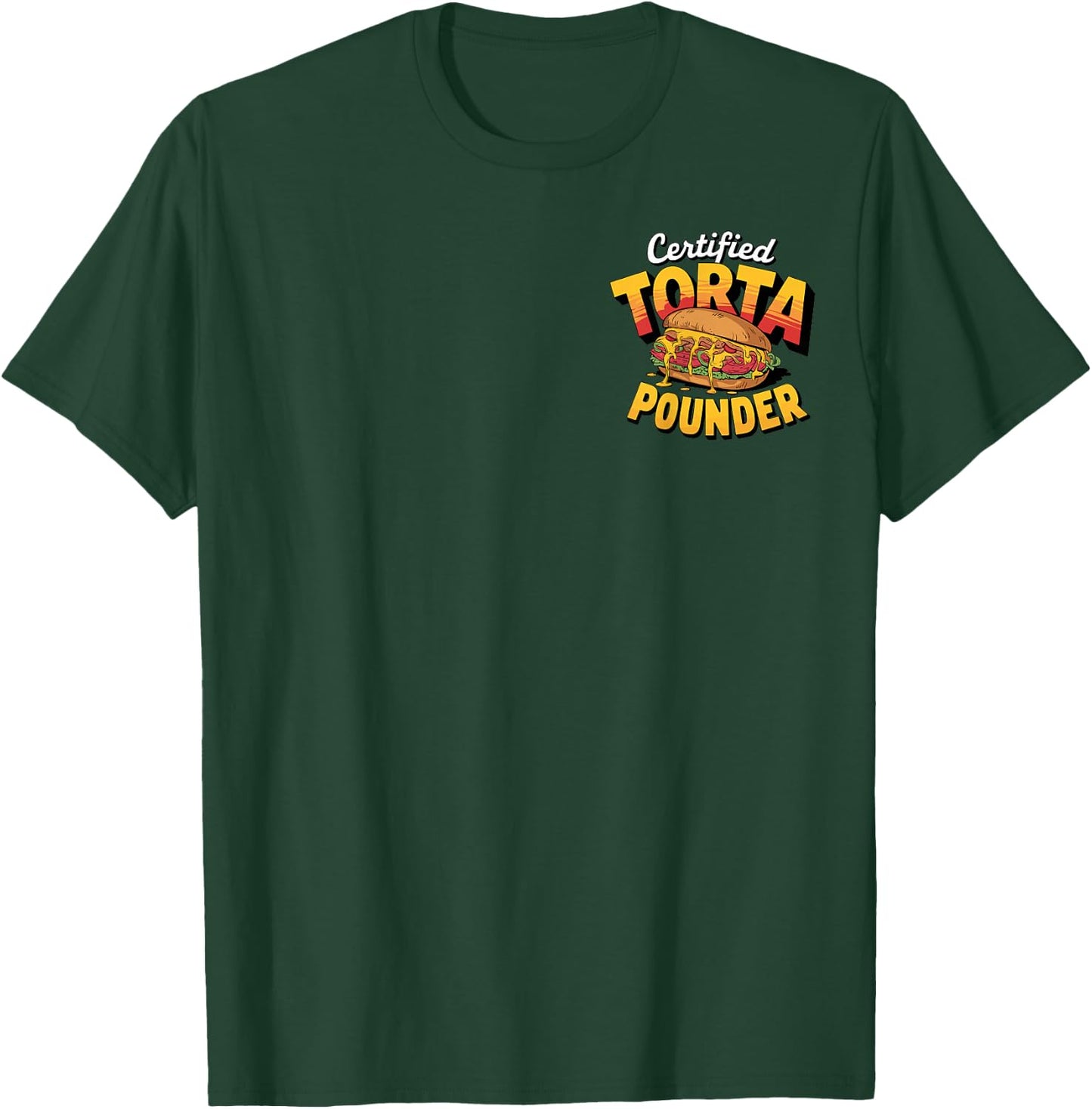 Retro Certified Torta Pounder Latino Vintage Front and Back T-Shirt - T-Shirt | Forest