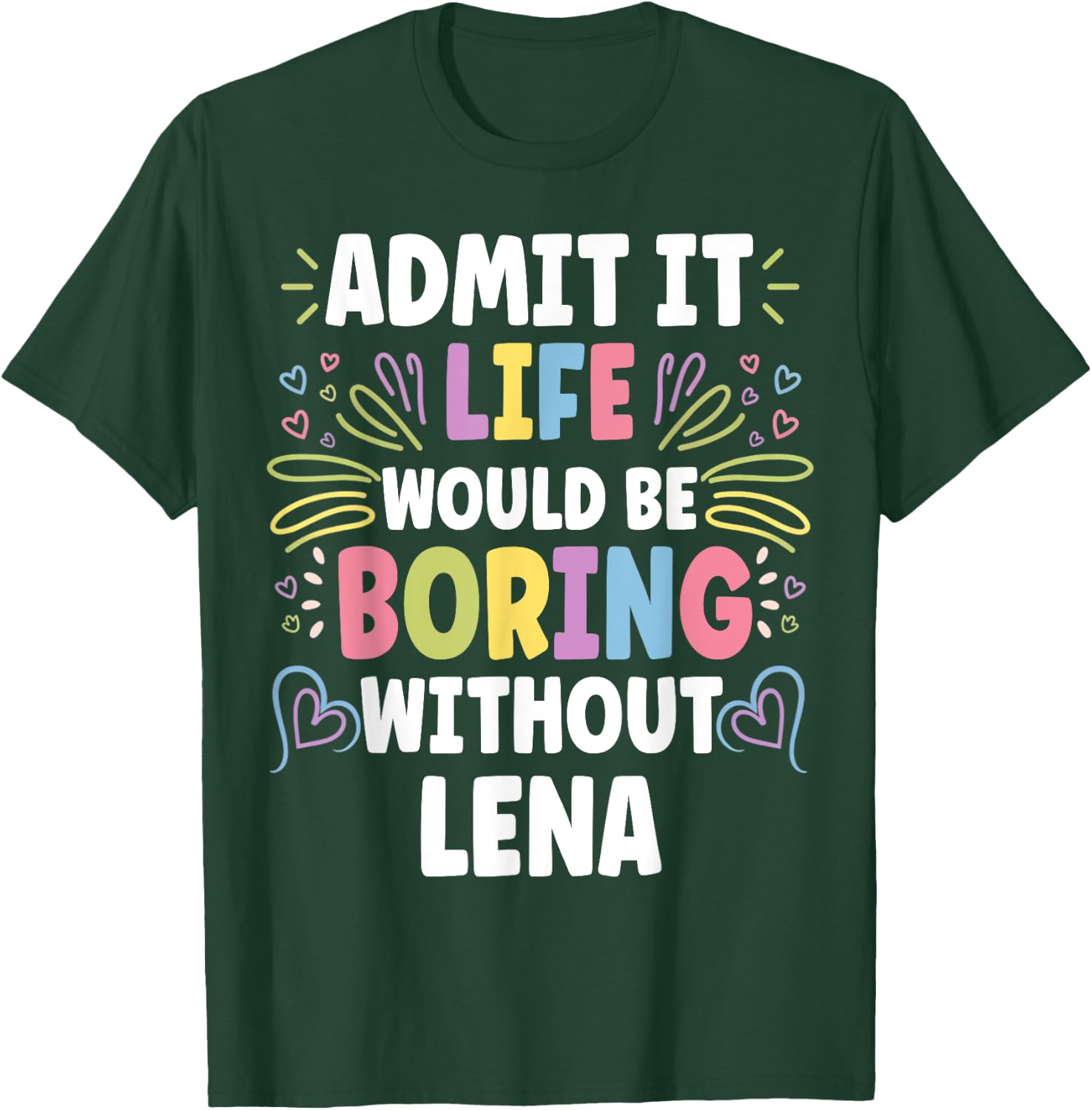 LENA Personalized Name Funny Cute Custom LENA Name T-Shirt - T-Shirt | Forest