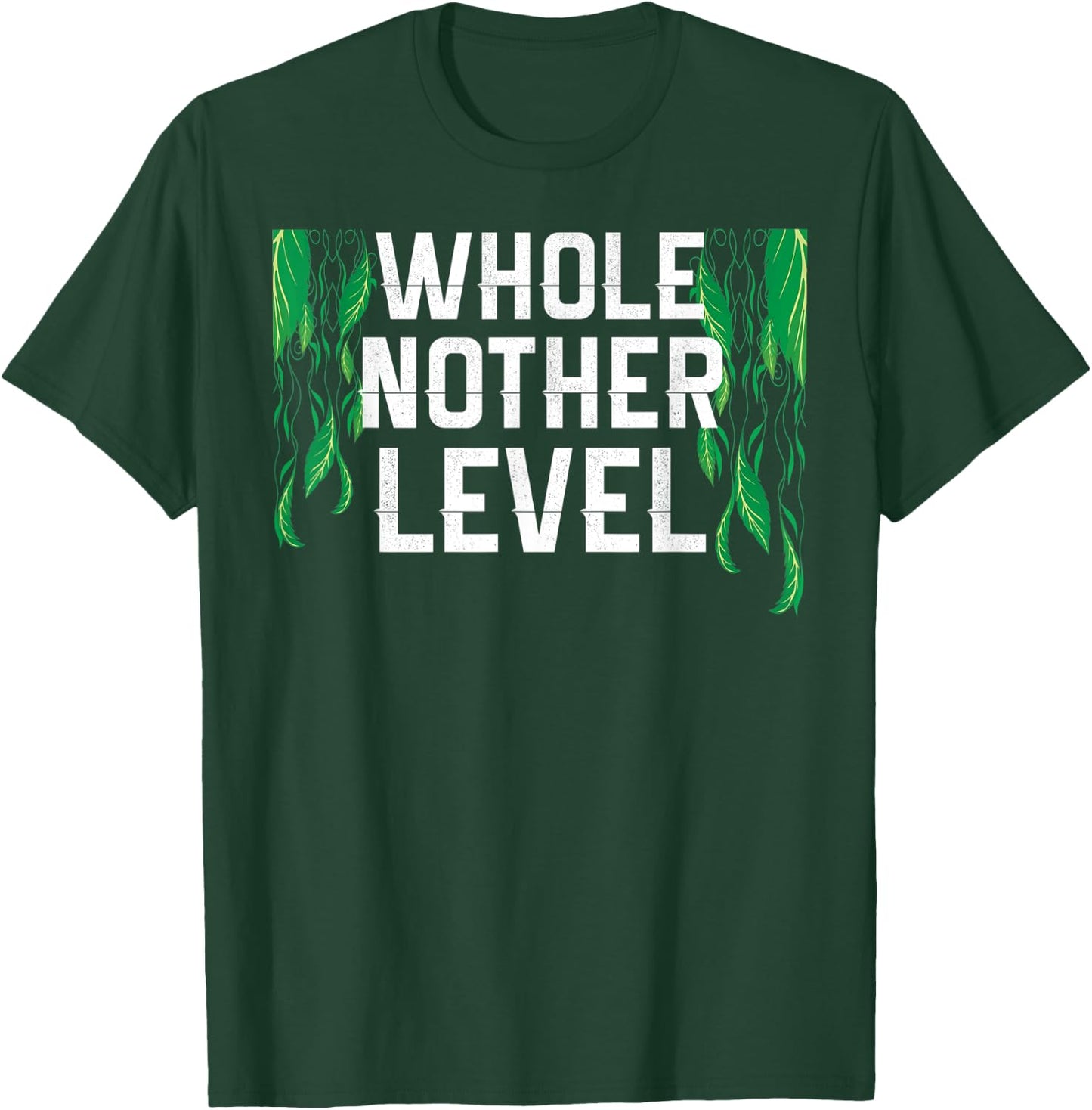 Awesome Competitive Whole Nother Level T-Shirt - T-Shirt | Forest