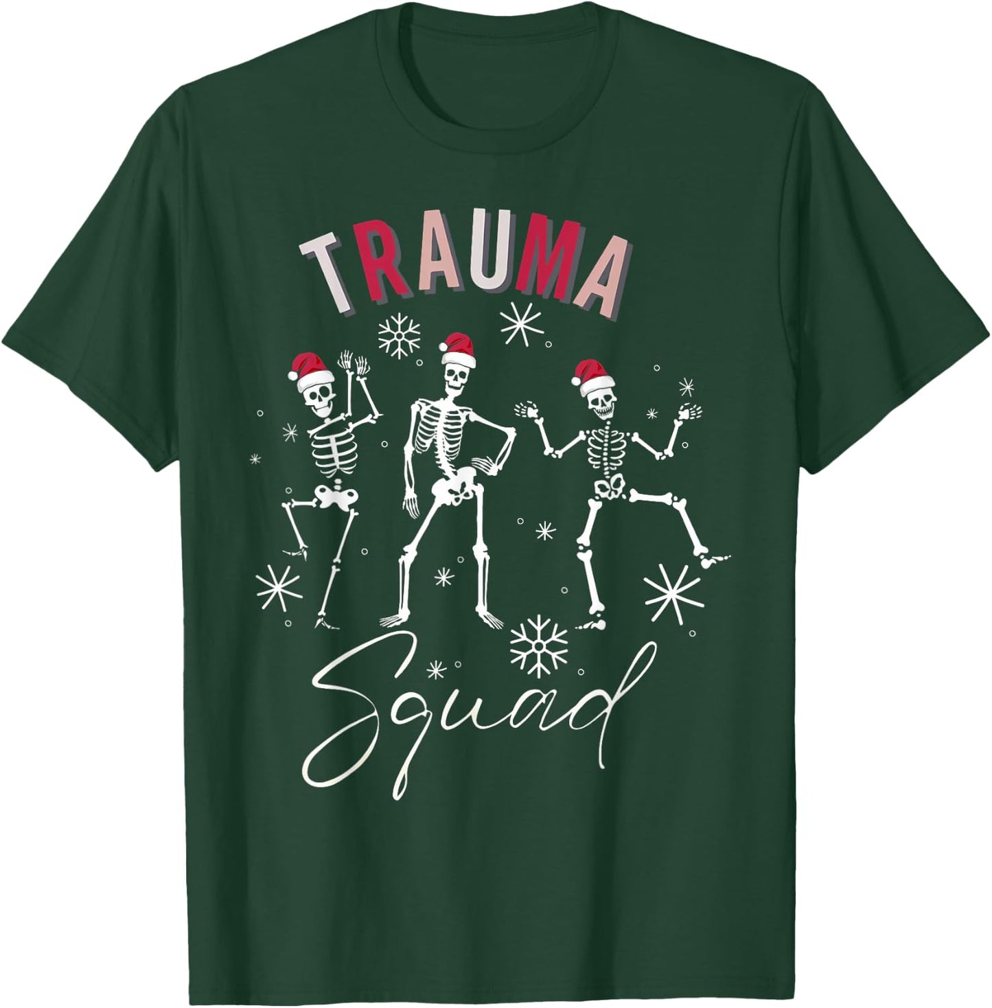 Skeleton Dancing Trauma Nurse Squad Christmas Neuro ICU RN T-Shirt - T-Shirt | Forest