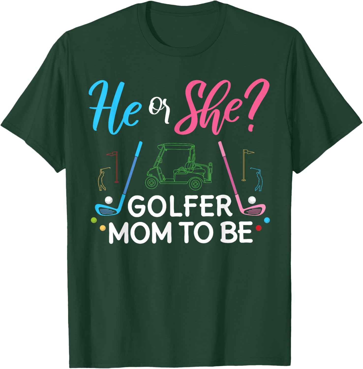 Gender Reveal He Or She Mom To Be Golfer Future Mother T-Shirt - T-Shirt | Forest