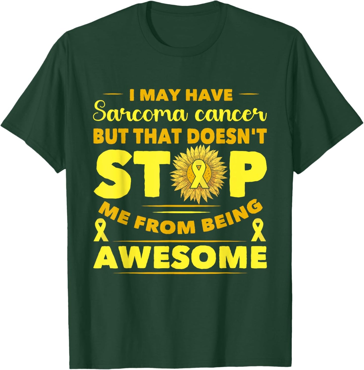 Yellow Ribbon It Doesn't Have Me Sarcoma Cancer Awareness T-Shirt - T-Shirt | Forest