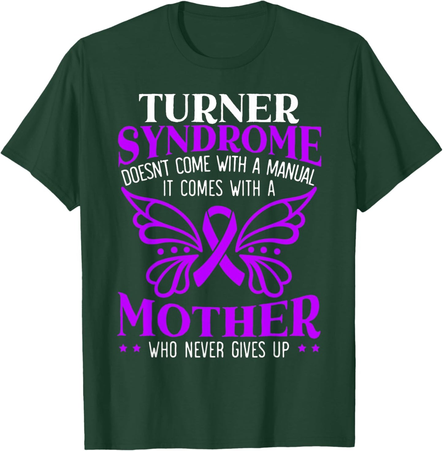 Turner Syndrome Support Turner Syndrome Awareness T-Shirt - T-Shirt | Forest