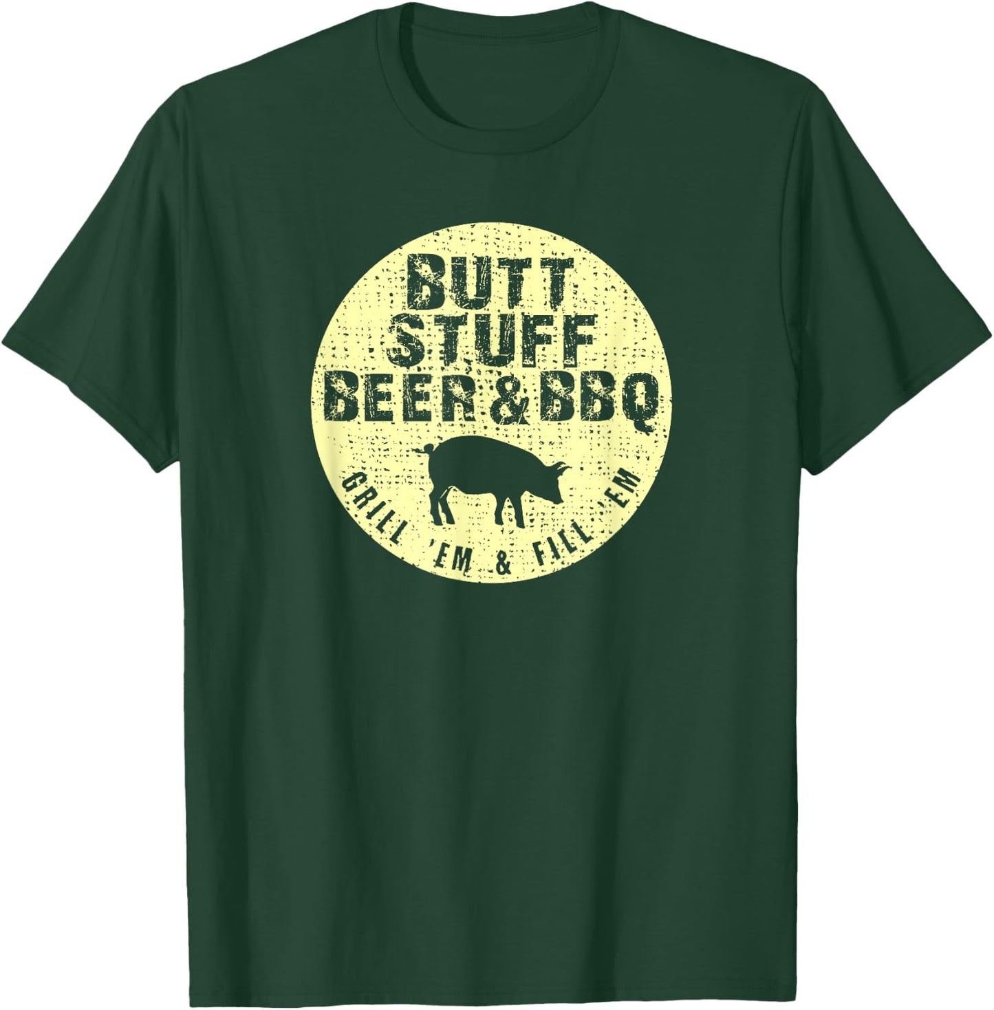 Butt Stuff Funny Beer Barbecue T-Shirt - T-Shirt | Forest