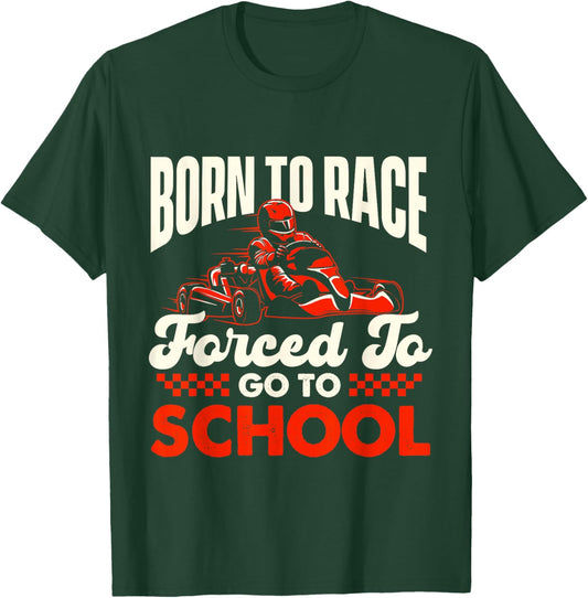 Born to Race - Go Karting Lover Go Kart Racer Go Carts T-Shirt - T-Shirt | Forest